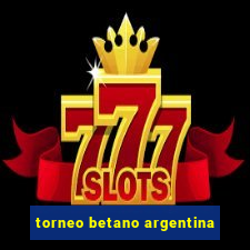 torneo betano argentina